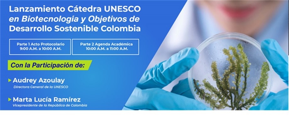 La Embajadora Extraordinaria y Plenipotenciaria, Delegada Permanente de Colombia ante UNESCO, Viviane Morales Hoyos, interviene en el lanzamiento de la Cátedra UNESCO en Biotecnología y Objetivos de Desarrollo Sostenible Embajadora Extraordinaria y Plenipotenciaria, Viviane Morales Hoyos, interviene en el lanzamiento de la Cátedra UNESCO en Biotecnología y Objetivos de Desarrollo Sostenible
